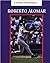 Roberto Alomar: An Authorized Biography (Latinos in Baseball)