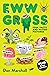 Eww Gross
