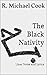 The Black Nativity by R. Michael Cook