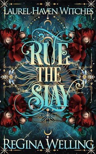 Rue the Slay (Laurel Haven Witches, #1)