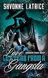 Love Letters from a Gangsta by Shvonne Latrice