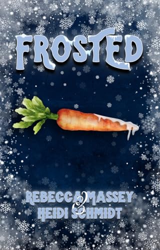 Frosted: A Frosty the Snowman Erotic Parody (Demon Cream Chronicles, #1)