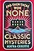 And Then There Were None and Other Classic Mysteries by Agatha Christie