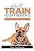 How to train your Frenchie ...