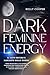 Dark Feminine Energy: Il la...