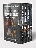 Rescued by Ghosts Omnibus First 4 of 7 books: Rescued by Ghosts, Deceit in Denver, Evict Evil, & Death Disturbed