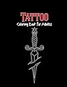 Tattoo Coloring Book for Adults (Coloring Books)