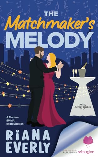 The Matchmaker's Melody: A Modern Austen Emma Improvisation (Austen Echoes)