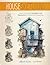 Housesketching: Learn to Create Energetic and Expressive Architectural Drawings