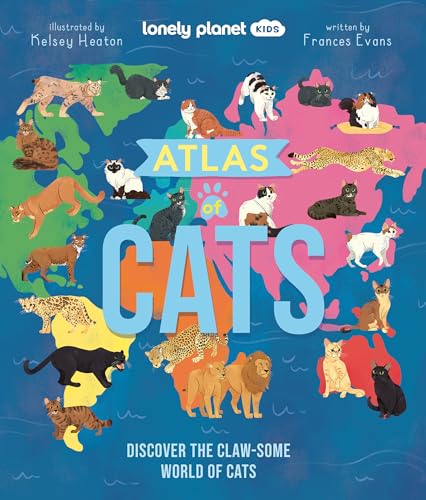 Lonely Planet Kids Atlas of Cats: Discover the Claw-some World of Cats (Hardcover)