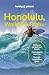 Lonely Planet Honolulu Waikiki & Oahu: Plan the Trip of a Lifetime | Detailed Itineraries & Maps | Insider Tips | Covers Honolulu & Waikiki, Leeward ... Coast, North Shore and more (Travel Guide)