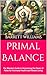 Primal Balance: The Woman's...