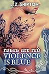 Roses are Red, Violence is Blue Roses are Red, Violence is Blue