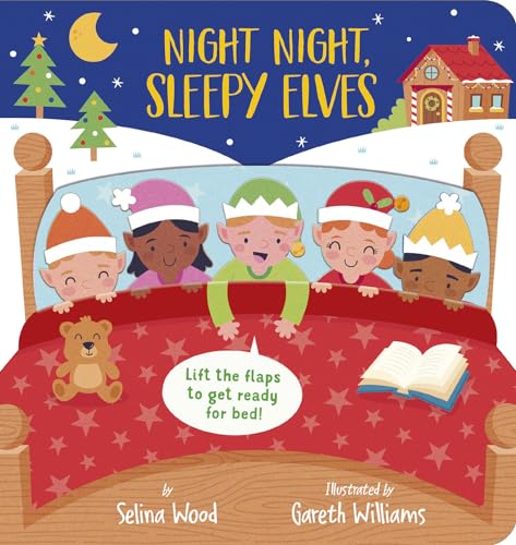 Night Night, Sleepy Elves: A Lift-the-Flap Bedtime Christmas Book (Board Book)