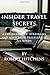 Insider Travel Secrets by Robert Hitchens