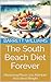The South Beach Diet Foreve...