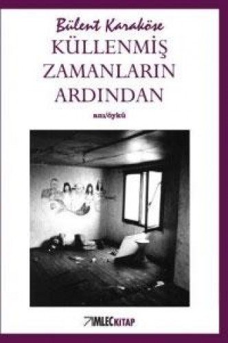Küllenmiş Zamanların Ardından (Paperback)