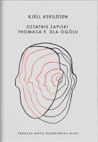 Ostatnie zapiski Thomasa F. dla ogółu by Kjell Askildsen