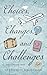 Choices, Changes, and Challenges