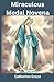 The Miraculous Medal Novena...