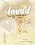 LOVED: God Loves You Despite Your Mistakes: A Bible Study And Video Series In The Book Of Psalms (Psalms 91-120) (Wholehearted Devotion - A Bible Study Series Of The Book Of Psalms)