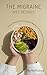THE MIGRAINE DIET RECIPES by Ruth Lloyd