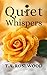 Quiet Whispers: A sweet romance about love, life, family, friendship and forgiveness