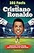 101 Facts About Cristiano R...