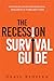 The Recession Survival Guid...