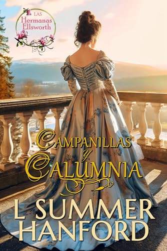 Campanillas y calumnia (Las hermanas Ellsworth #1)