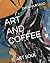 ART AND COFFEE by David Hurtado