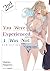 You Were Experienced, I Was Not: Our Dating Story 2nd Date (Light Novel) (You Were Experienced, I Was Not: Our Dating Story (Light Novel))