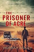 The Prisoner of Acre (Ash Carter Near East Crime, #4) 