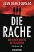Die Rache: Sie haben nichts zu verlieren