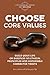 Choose Core Values: Build Y...