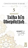 Talha Bin Ubeydul...