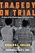 Tragedy on Trial by Ronald K.L. Collins