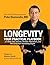 Longevity: Your Practical Playbook on Sleep, Diet, Exercise, Mindset, Medications, and Not Dying from Something Stupid