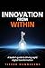 Innovation From Within: A l...