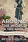 Around the World on Two Wheels: Annie Londonderry's Extraordinary Ride