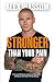 Stronger Than Your Pain by Alex Wassom