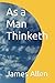 As a Man Thinketh