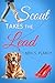 Scout Takes the Lead by Neil S. Plakcy