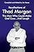 Recollections of Thad Morgan The Man Who Could Make God Cuss...And Laugh