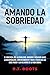 AMANDO LA SOBRIEDAD: EL VIA...
