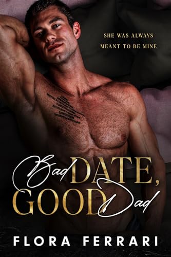 Bad Date, Good Dad (Delicious Taboos)