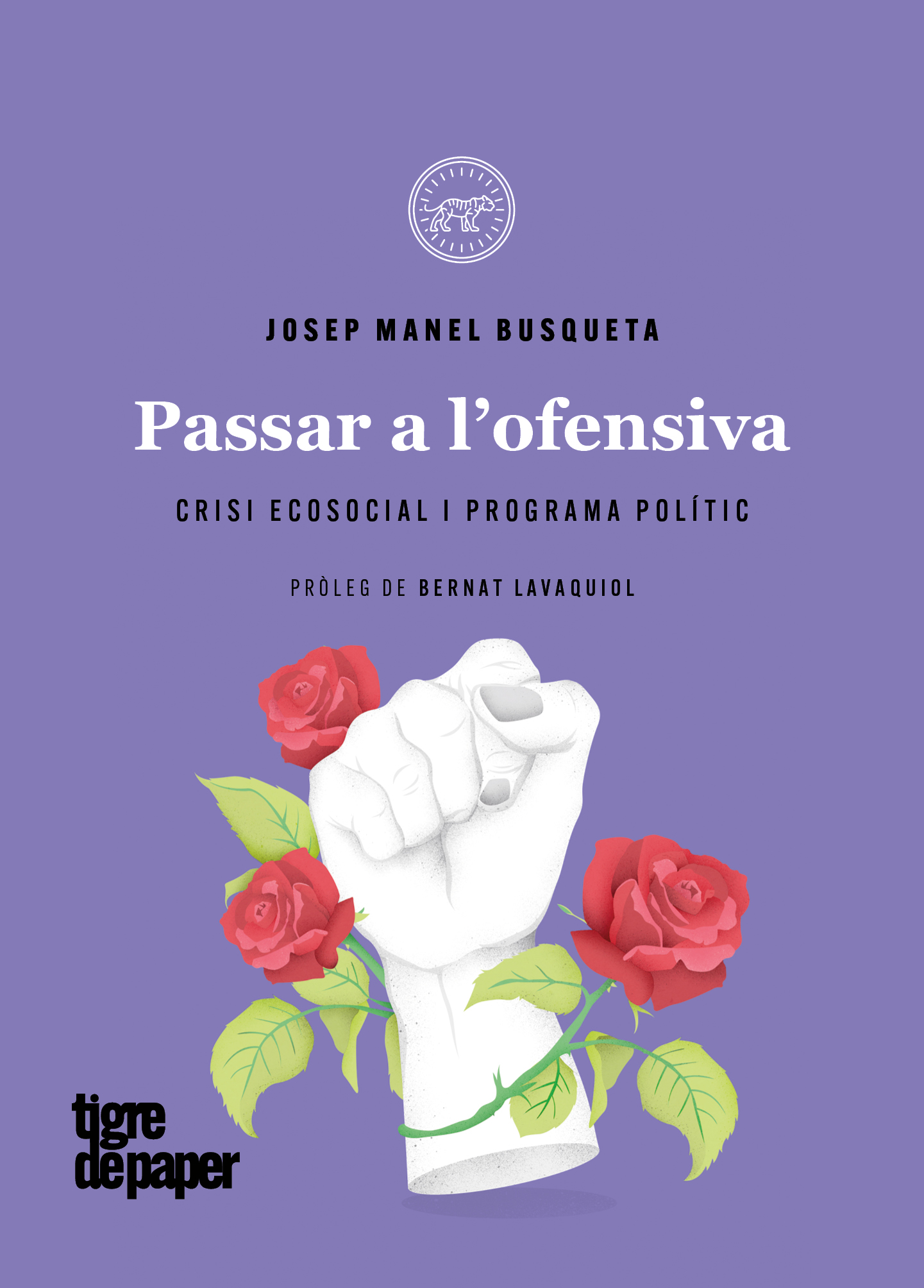 Passar a l'ofensiva: Crisi ecosocial i programa polític (Paperback)