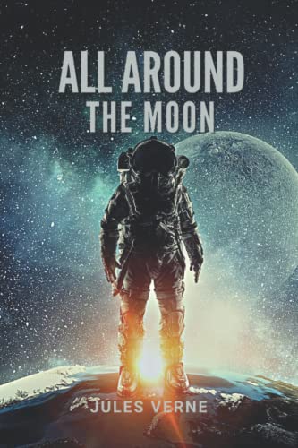 All Around the Moon: With original illustration
