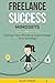 Freelance Success Mindsets by Scott O'Neill