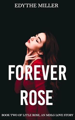 Forever Rose: An MDLG/BDSM lesbian love story (BOOK TWO) (Little Rose Books 1 & 2)